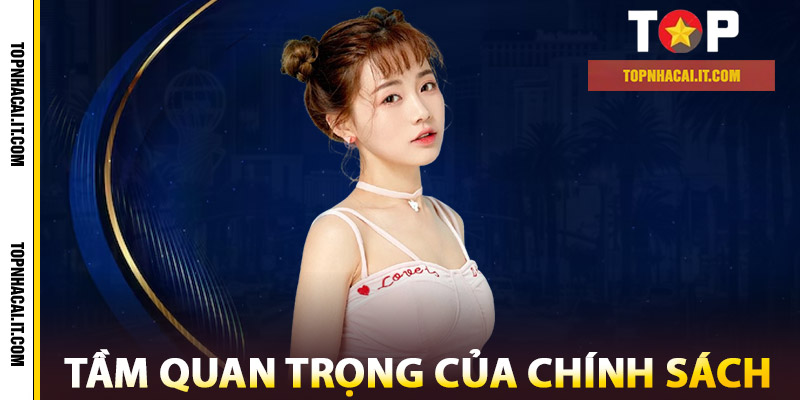 Chính Sách – Quyền Lợi Người Dùng Tại Top Nhà Cái Uy Tín 1 Tầm Quan Trọng Của Chính Sách Minh Bạch