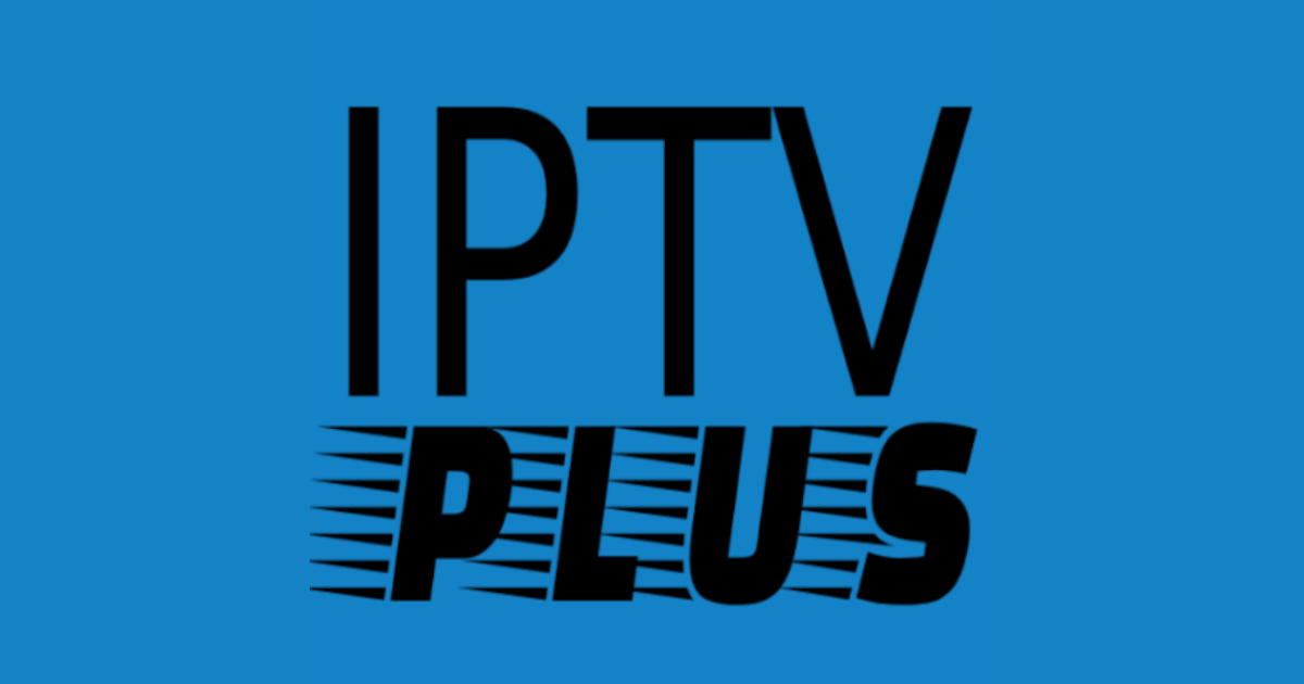 تنزيل تطبيق IPTV PLUS